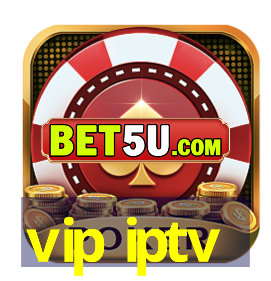 vip iptv